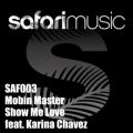 Mobin Master̋/VO - Show Me Love (Safari Mix)