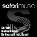 Mobin Master̋/VO - Be Yourself (Vocal Mix) [feat. Damir]