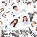 Callin' feat． 橋本愛奈／MATANE Stranger