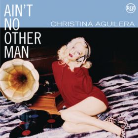 Ain't No Other Man (Jake Ridley Radio Mix) / Christina Aguilera