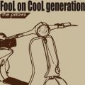 FooL on CooL generation