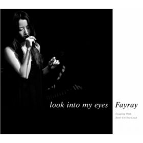 Ao - look into my eyes / Fayray
