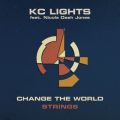 KC Lights̋/VO - Change the World (Strings In Motion Mix) feat. Nicole Dash Jones