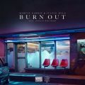 Burn Out feat. Dewain Whitmore