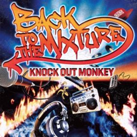 Ao - BACK TO THE MIXTURE / KNOCK OUT MONKEY