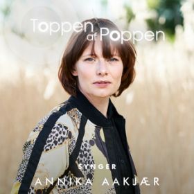 Ao - Toppen Af Poppen 2018 synger Annika Aakjaer / Various Artists
