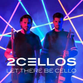 Ao - Let There Be Cello / 2CELLOS
