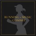Running ~ Music = Commit -Jy^BGM-