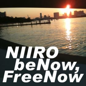 beNowFreeNow / Niiro_Epic_Psy