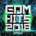 EDM HITS 2018 2nd -hCuŒu_X~[WbN-