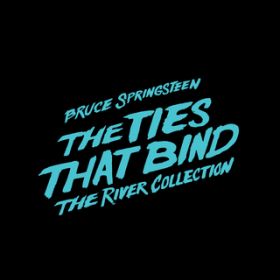 The Ties That Bind (Single LP Version - 1979) / Bruce Springsteen