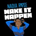 Nadia Rose̋/VO - Make It Happen