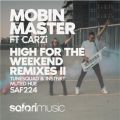 Mobin Master̋/VO - High For The Weekend (INSTNKT And TuneSquad Remix) [feat. CARZi]