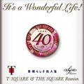 Ao - It's a Wonderful Life! / T-SQUARE  THE SQUARE Reunion