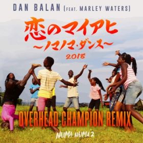 ̃}CAq 2018 `m}m}E_X` (featD Marley Waters) OVERHEAD CHAMPION Remix / Dan Balan