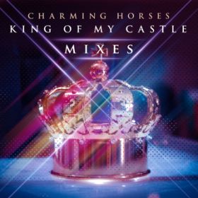 King of My Castle (Club Mix) / Charming Horses