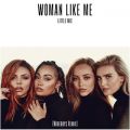 Little Mix̋/VO - Woman Like Me (Wideboys Remix)
