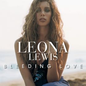 Bleeding Love / Leona Lewis