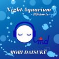 X̋/VO - Night Aquarium -[CRemix-