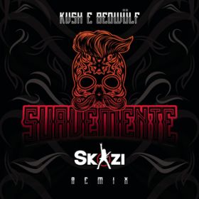 Suavemente (Skazi Remix) / KVSH/Beow lf