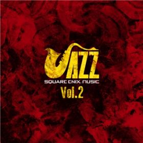 Ao - SQUARE ENIX JAZZ VolD2 / SQUARE ENIX MUSIC