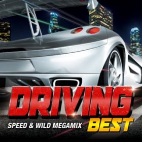 Ao - DRIVING BEST -SPEED  WILD MEGAMIX / Various Artists