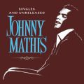 Ao - The Global Singles and Unreleased / Johnny Mathis