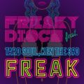 FREAK̋/VO - FREAKY DISCO feat. TARO SOUL,KEN THE 390