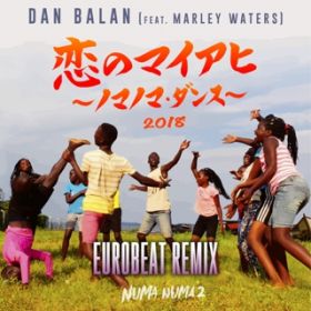 ̃}CAq 2018 `m}m}E_X` (featD Marley Waters) EUROBEAT REMIX / Dan Balan