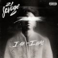 Ao - i am > i was (Deluxe) / 21 Savage