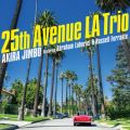 Ao - 25th Avenue LA Trio (Featuring Abraham Laboriel  Russell Ferrante) / _ 