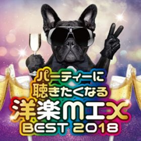 Ao - p[eB[ɒȂmyMIX BEST 2018 / Party Town