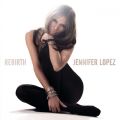 Ao - Rebirth / Jennifer Lopez