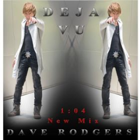 Deja Vu 2018 (1:04 Mix) / DAVE RODGERS