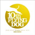 DJ WILDPARTY̋/VO - tCOhbO10NLO kz(livetune)ďC NON-STOP FlyingDog MEGA MIX DOG RUN!!