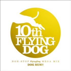 tCOhbO10NLO kz(livetune)ďC NON-STOP FlyingDog MEGA MIX DOG RUN!! / DJ WILDPARTY
