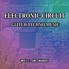 Ao - ELECTRONIC CIRCUIT GLITCH TECHNO MUSIC / JUN TAKAHASHI