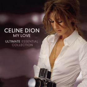 Pour que tu m'aimes encore / Celine Dion