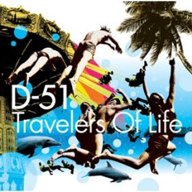 Travelers Of Life(Instrumental) / D-51