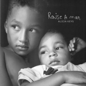 Raise A Man / Alicia Keys