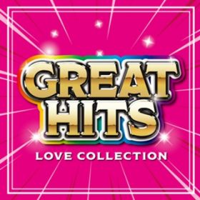 Ao - GREAT HITS -LOVE COLLECTION- / Party Town