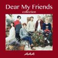 Dear My Friends Collection