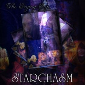 The Crying Cup / STARCHASM