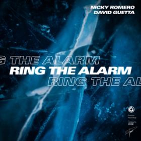 Ring The Alarm / Nicky Romero & David Guetta