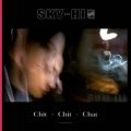 SKY-HI̋/VO - Chit-Chit-Chat