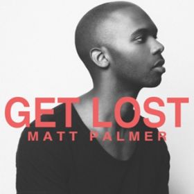 Giving Up My Love / Matt Palmer
