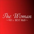 Ao - THE WOMAN `90fS BEST RB` / DJ SAMURAI SERVICE Production