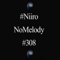 Niiro_Epic_Psy̋/VO - NoMelody