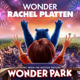 Wonder (From "Wonder Park") / Rachel Platten