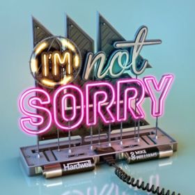 Ifm Not Sorry / Hardwell & Mike Williams